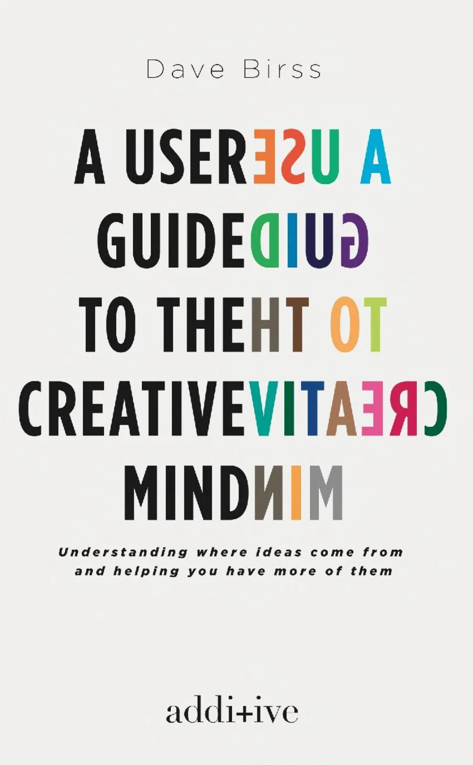A User Guide to the Creative Mind by Dave Birss