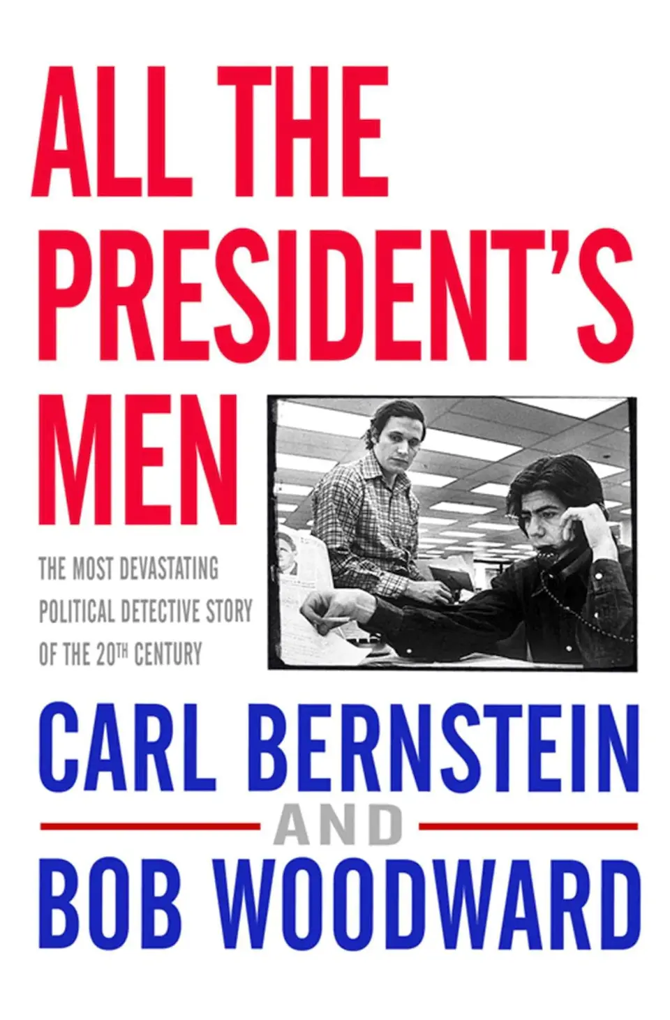 All the President's Men by Carl Bernstein & Bob Woodward