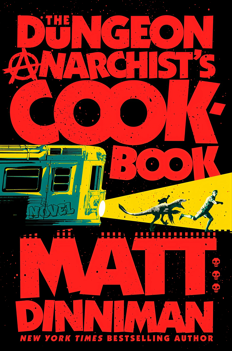 The Dungeon Anarchist's Cookbook: Dungeon Crawler Carl Book 3 by Matt Dinniman