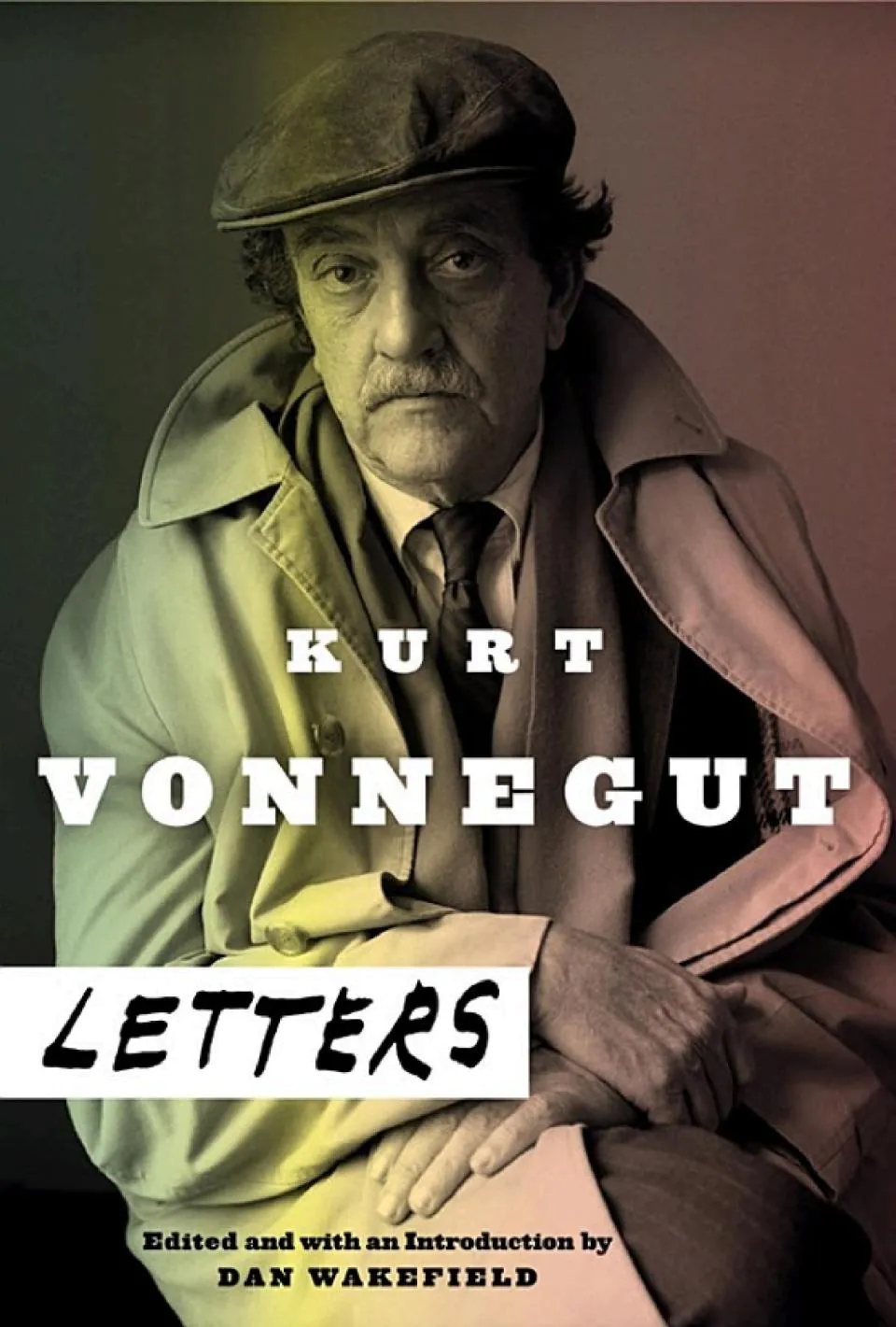 Kurt Vonnegut: Letters by Dan Wakefield