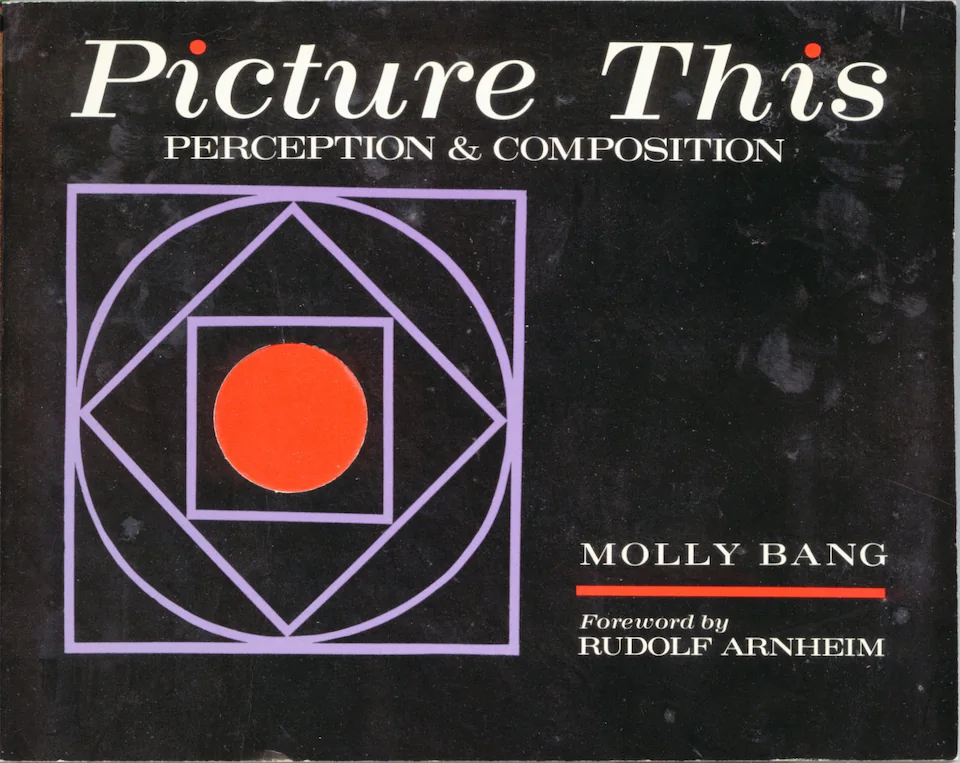 Picture This: How Pictures Work by Molly Bang