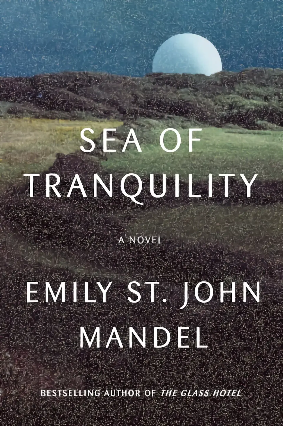 Sea of Tranquility by Emily St. John Mandel