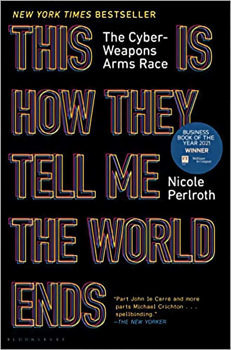 This is How They Tell Me the World Ends by Nicole Perloth finished on 2021 Sep 04