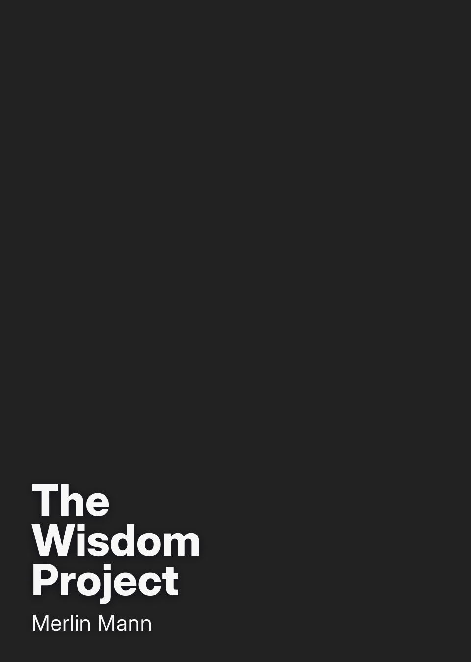 The Wisdom Project by Merlin Mann